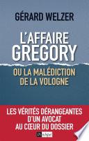 L'affaire Gregory, ou la malédiction de la Vologne