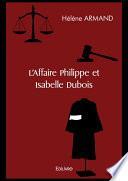 L'Affaire Philippe et Isabelle Dubois