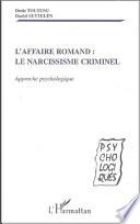 L'affaire Romand, le narcissisme criminel