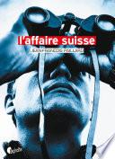 L'affaire suisse