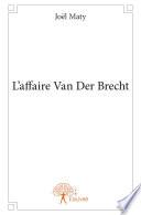 L'affaire Van Der Brecht