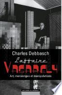 L'affaire Vasarely : Art, mensonges et manipulations