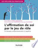 L'affirmation de soi par le jeu de rôle - 3e éd