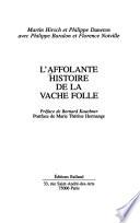L'affolante histoire de la vache folle