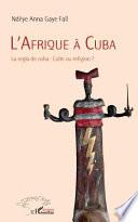 L'Afrique à Cuba