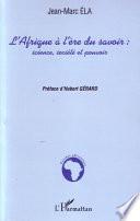 L'Afrique à l'ère du savoir : Science, société et pouvoir