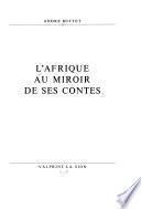 L'Afrique au miroir de ses contes