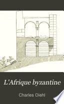 L'Afrique byzantine