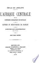L'Afrique Centrale et la Conférence géographique de Bruxelles