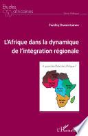 L'Afrique dans la dynamique de l'intégration régionale