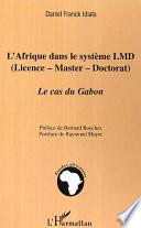 L'Afrique dans le système LMD (Licence - Master - Doctorat)