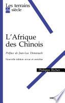 L'Afrique des Chinois (nouvelle édition revue et enrichie)