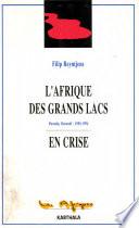 L'Afrique des grands lacs en crise