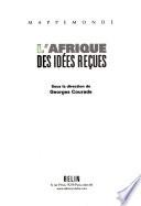 L'Afrique des idées reçues