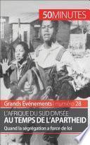 L'Afrique du Sud divisée au temps de l'apartheid