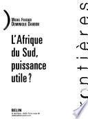L'Afrique du Sud, puissance utile?