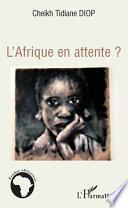 L'Afrique en attente?
