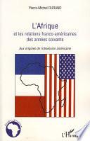 L'Afrique et les relations franco-américaines des années soixante