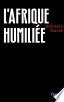 L'Afrique humiliée