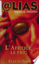 L'Afrique, le fric