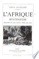 L' Afrique mystérieuse