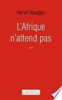 L'Afrique n'attend pas