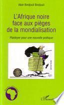 L'Afrique noire face aux pièges de la mondialisation