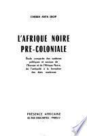 L'Afrique noire pré-coloniale