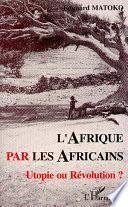 L'Afrique par les africains