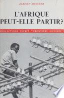 L'Afrique peut-elle partir ?