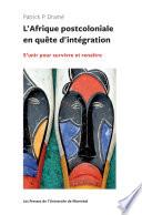 L'Afrique postocoloniale en quête d'intégration
