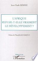 L'Afrique refuse-t-elle vraiment le développement?
