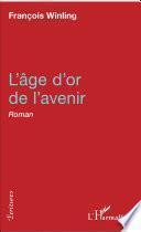 L'âge d'or de l'avenir