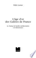 L'âge d'or des galères de France