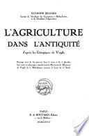 L'agriculture dans l'antiquité d'après les Géorgiques de Virgile
