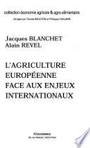 L'agriculture européenne face aux enjeux internationaux