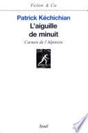 L'Aiguille de minuit. Carnets de l'Alpiniste