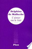L'aimer ou le fuir