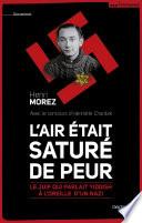 L'air était saturé de peur