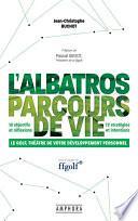 L'Albatros, parcours de vie
