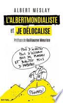L'Albertmondialiste et Je délocalise