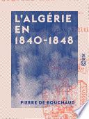 L'Algérie en 1840-1848
