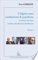 L'Algérie entre totalitarisme & populisme