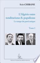 L'Algérie entre totalitarisme & populisme