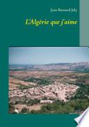 L'Algérie que j'aime