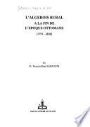 L'Algerois rural à la fin de l'époque ottomane (1791-1830)