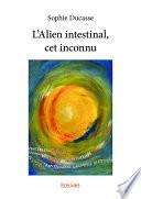 L'Alien intestinal, cet inconnu