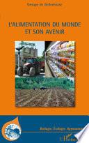 L'alimentation du monde et son avenir