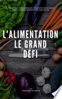 L'ALIMENTATION, LE GRAND DÉFI