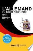 L'allemand en toute simplicité - Grand débutant - Partie 2 sur 2 - Série 1 de 3